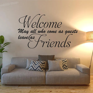 Home Wall Decals Quotes Welcome May All Who Come As Guests Leave As Friends Wall Sticker Home Quote Vinyl Living room Decor A090