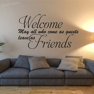 Home Wall Decals Quotes Welcome May All Who Come As Guests Leave As Friends Wall Sticker Home Quote Vinyl Living room Decor A090